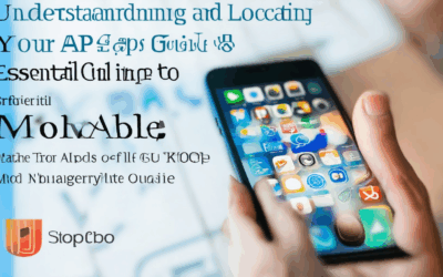 Understanding and Locating Mobile Apps: Your Essential Guide to All Things Mobile