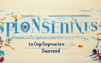 Sponsorship Insights: How Companies Use Sponsorship Information to Succeed